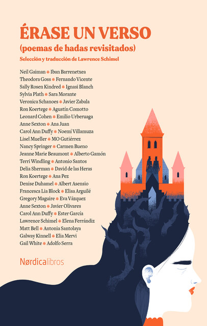 Érase un verso (poemas de hadas revisitados), Neil Gaiman, Sylvia Plath, VV. AA, Leonard Cohen, Albert Asensio, Carol Ann Duffy, Anne Sexton, Veronica Schanoes, Theodora Goss