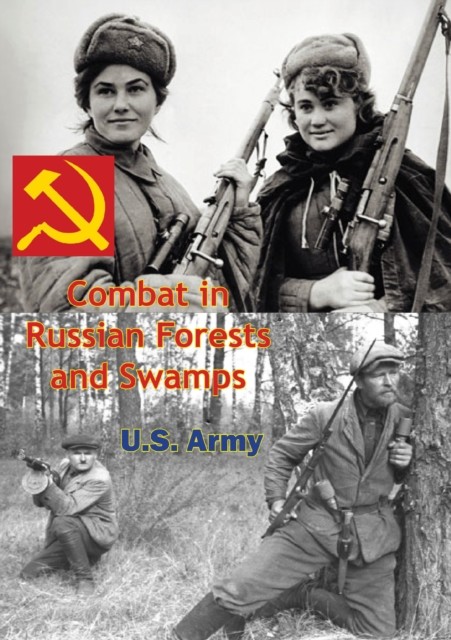 Combat in Russian Forests and Swamps, U.S.Army