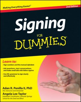 Signing For Dummies, Angela Taylor, II, Adan R.Penilla