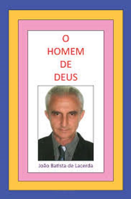 O Homem de Deus, João Batista Lacerda