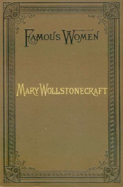 Mary Wollstonecraft, Elizabeth Robins Pennell