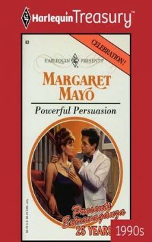 Powerful Persuasion, Margaret Mayo