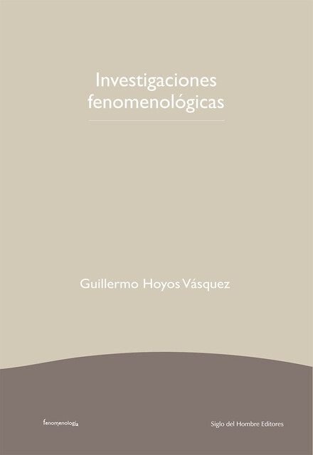 Investigaciones fenomenológicas, Guillermo Hoyos Vásquez