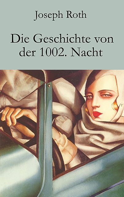 Die Geschichte von der 1002. Nacht, Joseph Roth