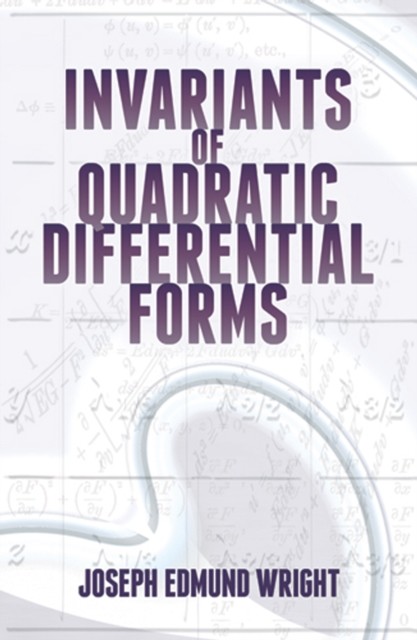 Invariants of Quadratic Differential Forms, Joseph Wright