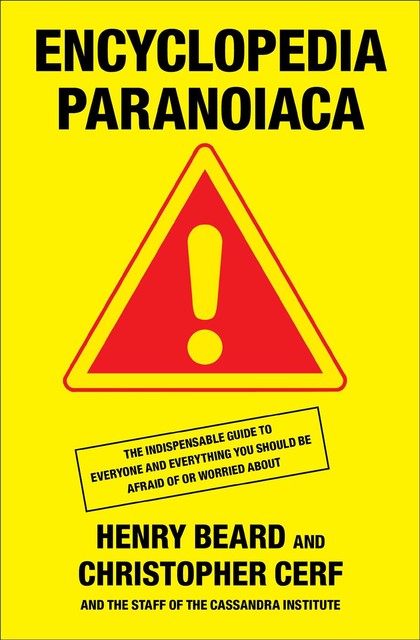 Encyclopedia Paranoiaca, Henry Beard, Christopher Cerf