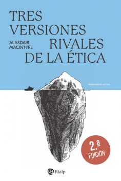 Tres versiones rivales de la ética, Alasdair MacIntyre