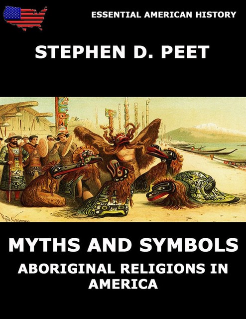 Myths And Symbols, Stephen D. Peet