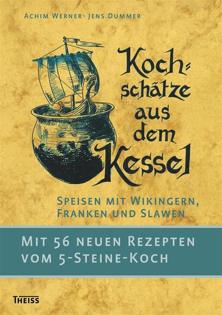 Kochschätze aus dem Kessel, Achim Werner, Jens Dummer