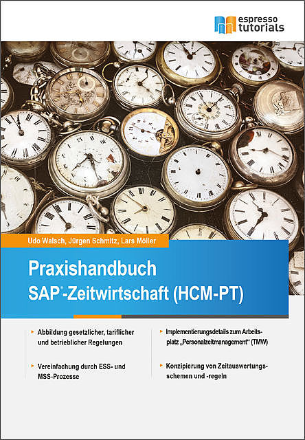 Praxishandbuch SAP-Zeitwirtschaft (HCM-PT), Jürgen Schmitz, Lars Möller, Udo Walsch