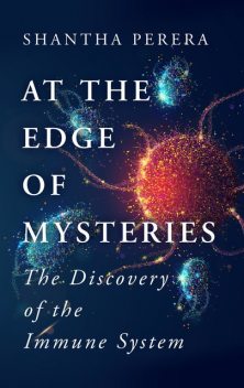 At the Edge of Mysteries, Shantha Perera