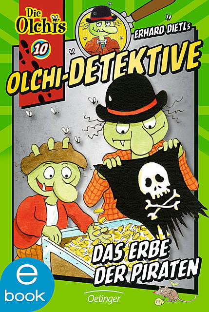 Olchi-Detektive. Das Erbe der Piraten, Barbara Iland-Olschewski, Erhard Dietl