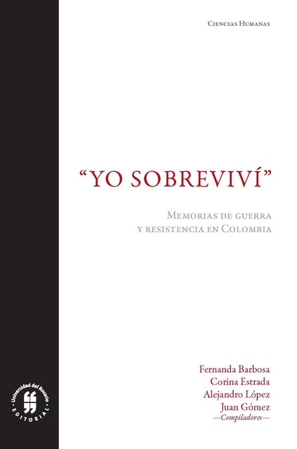 «Yo sobreviví", Juan Gómez, Alejandro López, Corina Estrada, Fernanda Barbosa