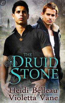 The Druid Stone, Heidi Belleau, Violetta Vane