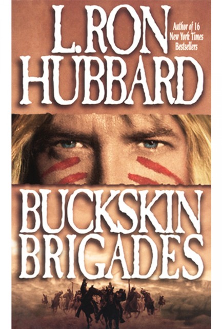 Buckskin Brigades, L.Ron Hubbard