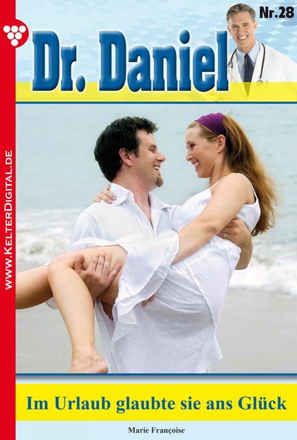 Dr. Daniel Classic 28 – Arztroman, Marie Françoise