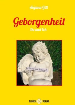 Geborgenheit – Du und Ich, Anjana Gill