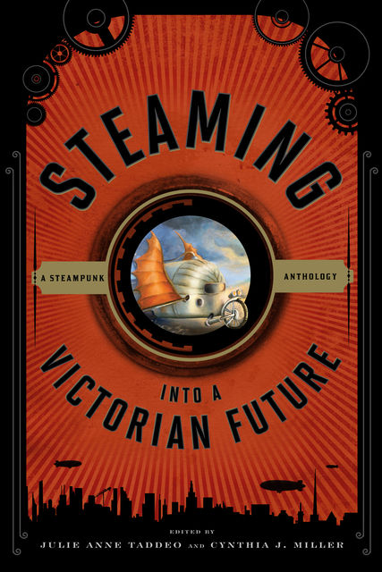 Steaming into a Victorian Future, Julie Anne Taddeo