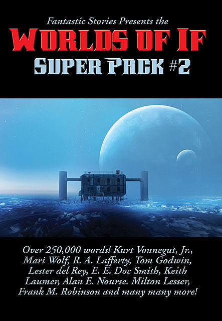Fantastic Stories Presents the Worlds of If Super Pack #2, Keith Laumer
