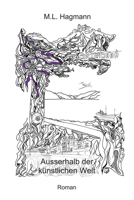 Ausserhalb der künstlichen Welt, M.L. Hagmann