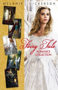 Fairy Tale Romance Collection, Melanie Dickerson
