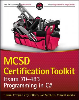 MCSD Certification Toolkit (Exam 70–483), Tiberiu Covaci