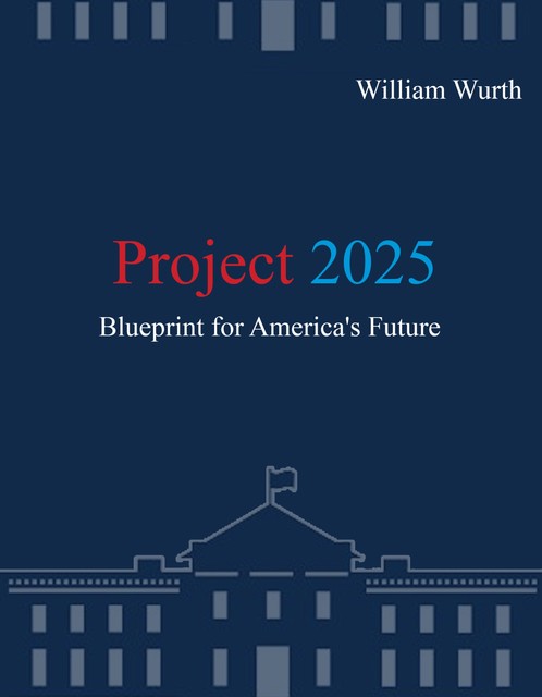 Project 2025, William Wurt