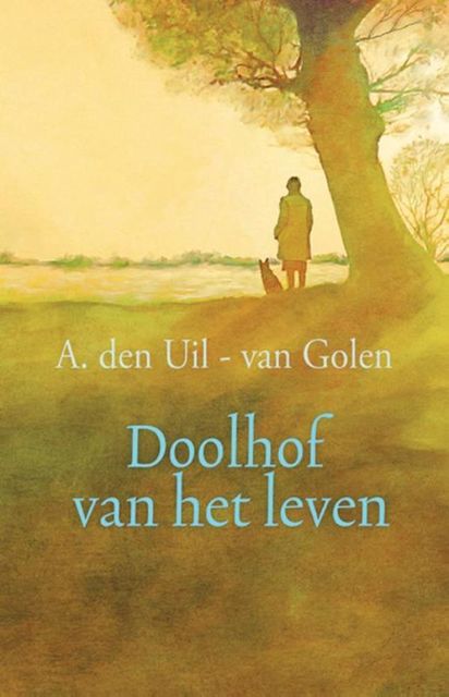 Doolhof van het leven, A. den Uil-van Golen