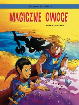 Kraina Elfów 1 – Magiczne owoce, Peter Gotthardt