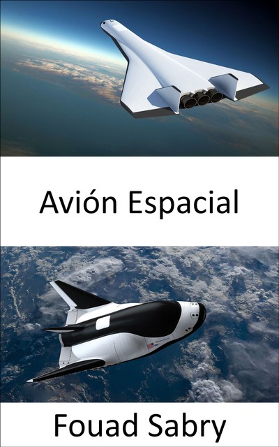 Avión Espacial, Fouad Sabry