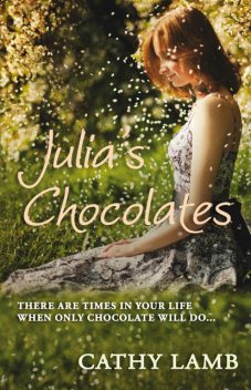 Julia's Chocolates, Cathy Lamb