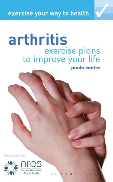 Exercise your way to health: Arthritis, Paula Coates