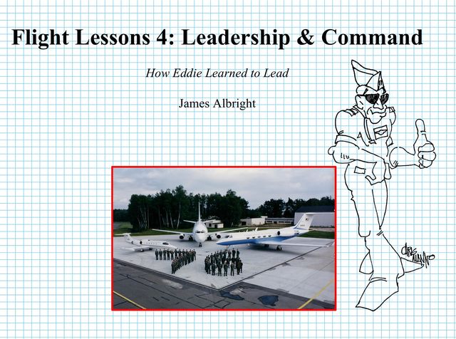 Flight Lessons 4: Leadership & Command, James Albright