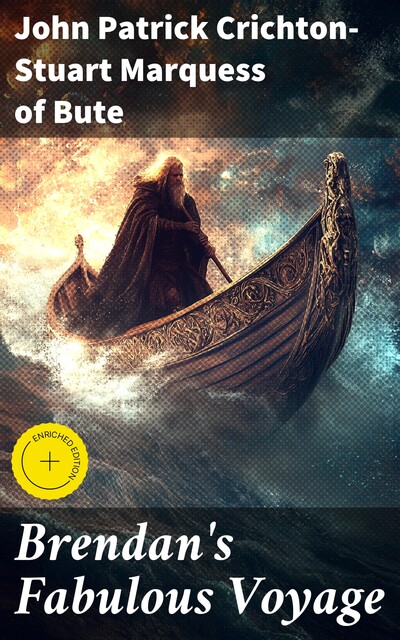 Brendan's Fabulous Voyage, John Patrick Crichton-Stuart Marquess of Bute