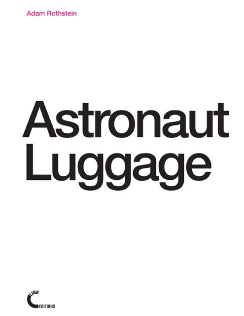 Astronaut Luggage, Adam Rothstein