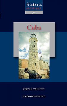 Historia mínima de Cuba, Oscar Zanetti