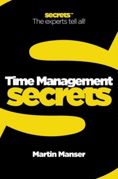 Time Management (Collins Business Secrets), Martin Manser