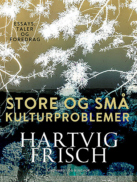 Store og små kulturproblemer, Hartvig Frisch