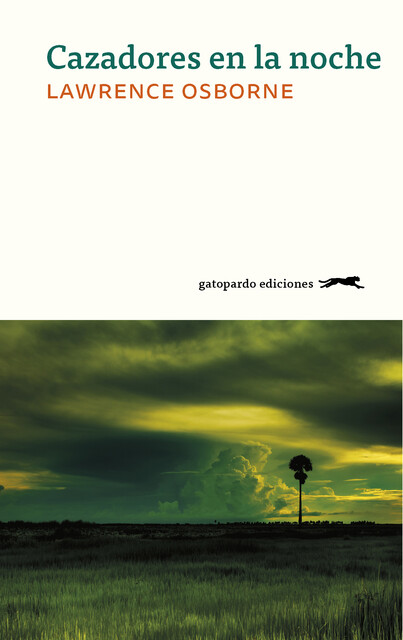 Cazadores en la noche, Lawrence Osborne