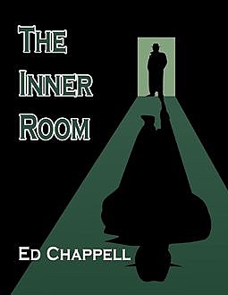 The Inner Room, Ed Chappell