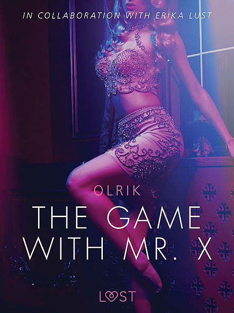 The Game with Mr. X – Sexy erotica, - Olrik