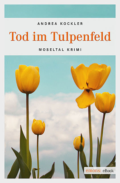 Tod im Tulpenfeld, Andrea Kockler