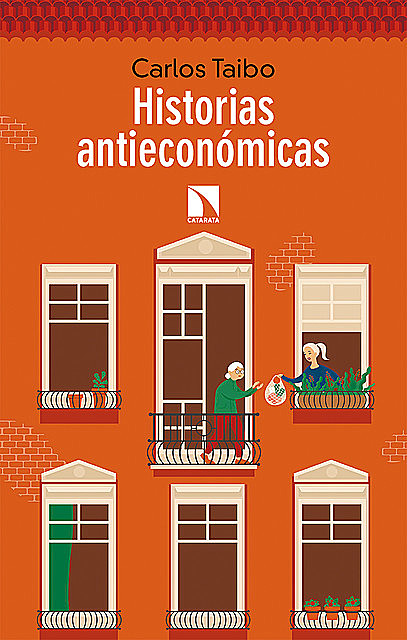 Historias antieconómicas, Carlos Taibo