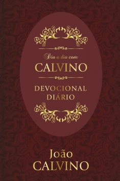 Dia a dia com Calvino, João Calvino