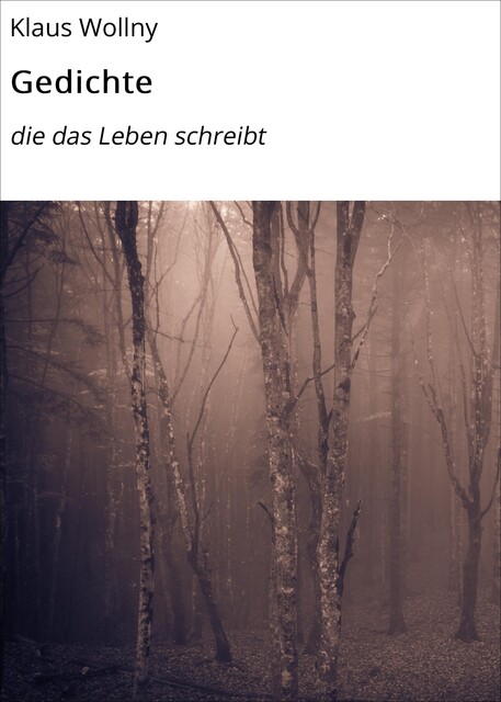 Gedichte, Klaus Wollny