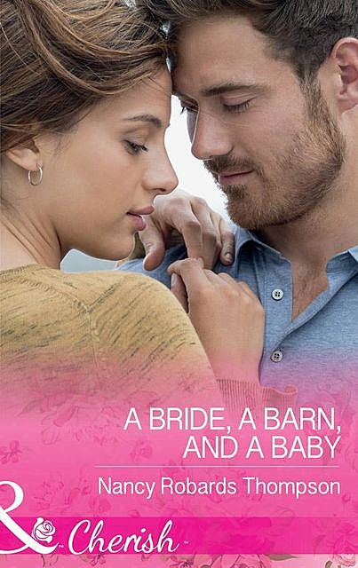 A Bride, A Barn, And A Baby, Nancy Thompson