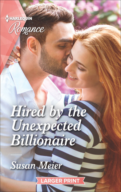Hired by the Unexpected Billionaire, Susan Meier