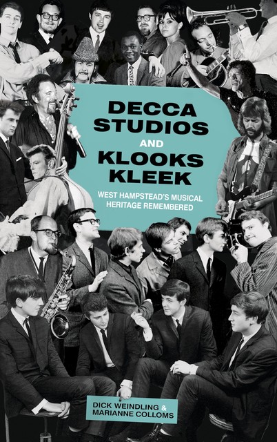 Decca Studios and Klooks Kleek, Dick Weindling, Marianne Colloms