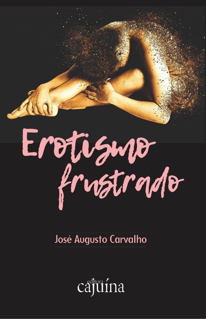 Erotismo frustrado, José Augusto Carvalho