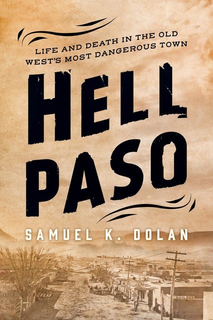 Hell Paso, Samuel K. Dolan